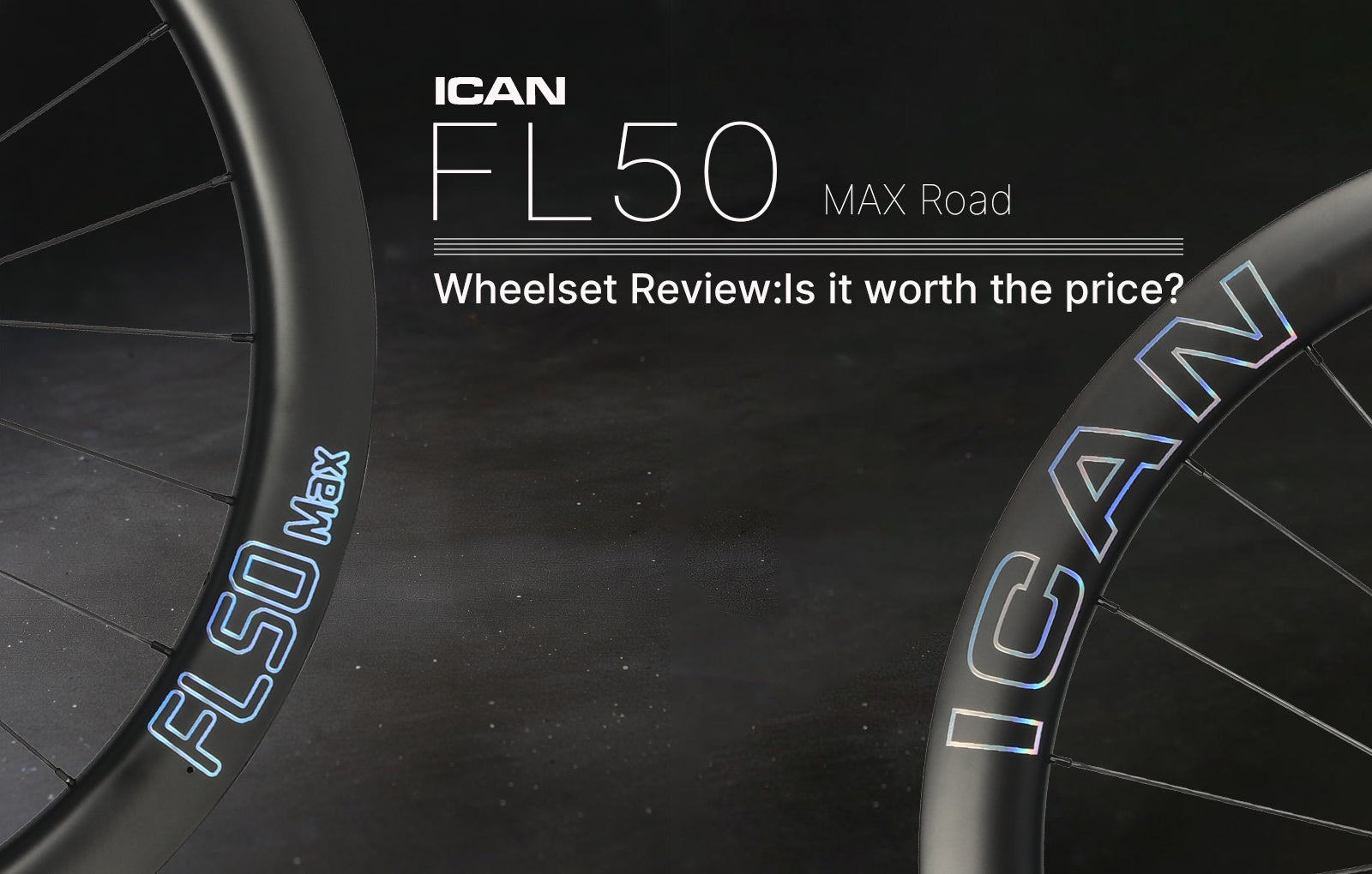 ICAN FL50 Max Wheelset Review by Davide Petrini – ICAN Cycling